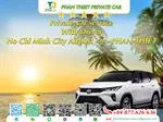 Car rental Ho Chi Minh City <=> Phan Thiet (private car with driver)